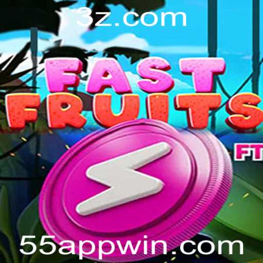 FastFruits: O Novo Fenômeno 55 win APP do Mundo dos Jogos Móveis