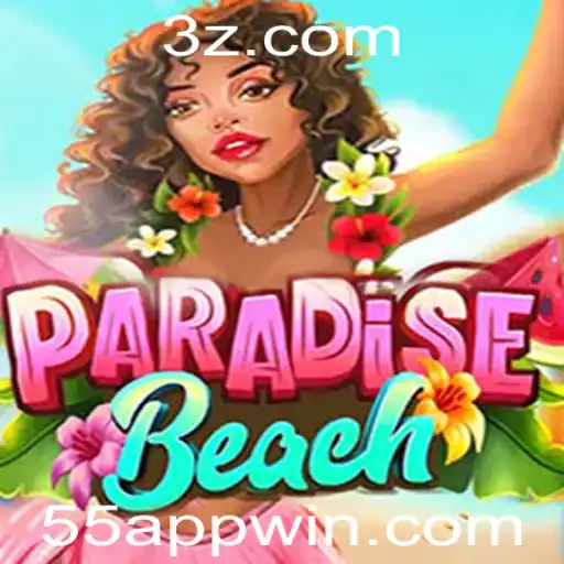 Descubra o Mundo de ParadiseBeach e o Aplicativo 55 Win APP